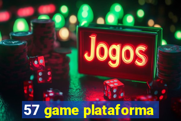 57 game plataforma